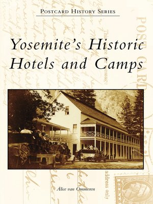 Yosemite's Historic Hotels and Camps - ebook